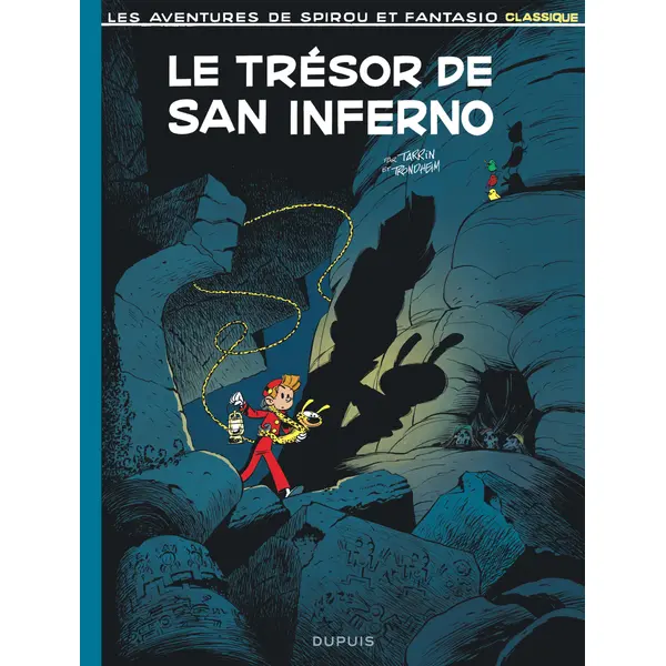 SPIROU ET FANTASIO CLASSIQUE - T02 - SPIROU ET FANTASIO CLASSIQUE - LE TRESOR DE SAN INFERNO